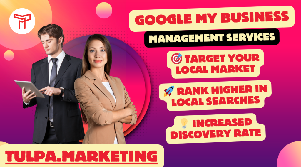 Google My Business Management Services - Tulpa.Marketing - Digital Marketing Services - Google Business Services Tulpa Digital Marketing